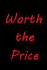 Watch Worth the Price Tvmuse