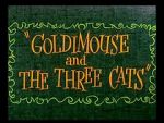 Watch Goldimouse and the Three Cats (Short 1960) Tvmuse
