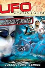 Watch UFO Chronicles: Alien Science and Spirituality Tvmuse
