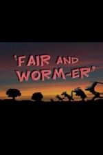 Watch Fair and Worm-er (Short 1946) Tvmuse