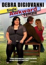 Watch Debra Digiovanni: Single, Awkward, Female Tvmuse