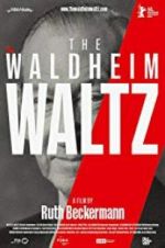 Watch The Waldheim Waltz Tvmuse