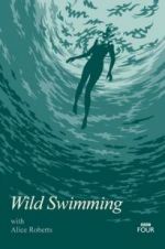 Watch Wild Swimming with Alice Roberts Tvmuse