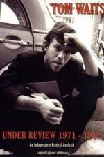 Watch Tom Waits - Under Review: 1971-1982 Tvmuse