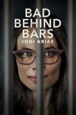 Watch Bad Behind Bars: Jodi Arias Tvmuse