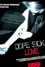 Watch Dope Sick Love - New York Junkies Tvmuse