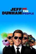 Watch Jeff Dunham: Me the People (TV Special 2022) Tvmuse