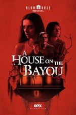 Watch A House on the Bayou Tvmuse