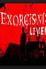 Watch Exorcism: Live! Tvmuse