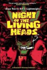 Watch Night Of The Living Heads Tvmuse