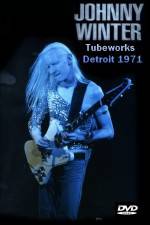 Watch Johnny Winter Tubeworks Detroit Tvmuse