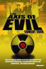 Watch The Axis of Evil Comedy Tour Tvmuse