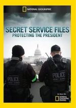 Watch Secret Service Files: Protecting the President Tvmuse