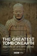 Watch The Greatest Tomb on Earth: Secrets of Ancient China Tvmuse