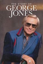 Watch The Story of George Jones Tvmuse