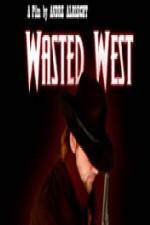 Watch Wasted West Tvmuse