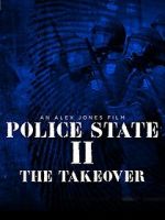 Watch Police State 2: The Takeover Tvmuse