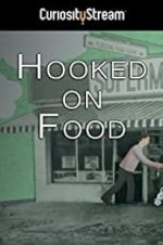 Watch Hooked on Food Tvmuse
