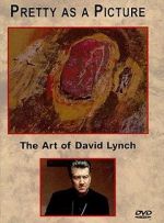Watch Pretty as a Picture: The Art of David Lynch Tvmuse