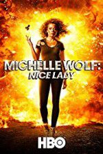 Watch Michelle Wolf: Nice Lady Tvmuse