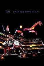 Watch Muse: Live at Rome Olympic Stadium Tvmuse