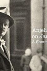 Watch Anjelica Huston on James Joyce: A Shout in the Street Tvmuse