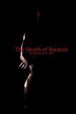 Watch The Death of Batman Tvmuse