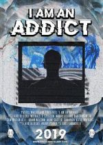 Watch I Am an Addict Tvmuse