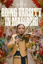 Watch Going Varsity in Mariachi Tvmuse