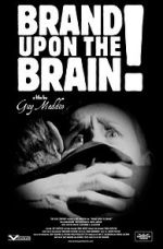 Watch Brand Upon the Brain! A Remembrance in 12 Chapters Tvmuse