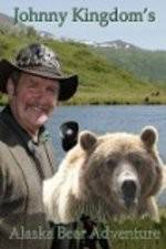 Watch Johnny Kingdom And The Bears Of Alaska Tvmuse