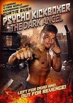 Watch The Dark Angel: Psycho Kickboxer Tvmuse