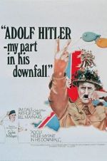 Watch Adolf Hitler: My Part in His Downfall Tvmuse