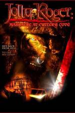 Watch Jolly Roger Massacre at Cutter's Cove Tvmuse