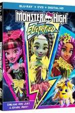 Watch Monster High: Electrified Tvmuse
