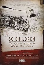 Watch 50 Children: The Rescue Mission of Mr. And Mrs. Kraus Tvmuse
