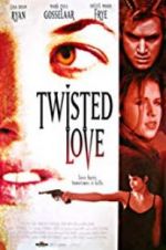 Watch Twisted Love Tvmuse