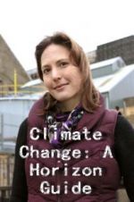 Watch Climate Change: A Horizon Guide Tvmuse