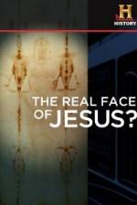 Watch History Channel The Real Face of Jesus? Tvmuse