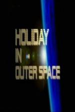 Watch National Geographic Holiday in Outer Space Tvmuse