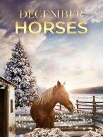 Watch December Horses Tvmuse