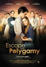 Watch Escape from Polygamy Tvmuse