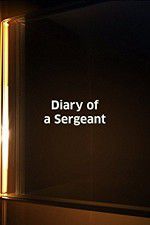 Watch Diary of a Sergeant Tvmuse