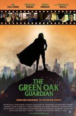 Watch The Green Oak Guardian Tvmuse