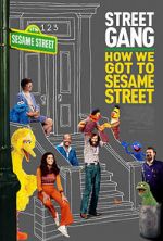 Watch Street Gang: How We Got to Sesame Street Tvmuse