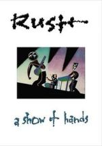 Watch Rush: A Show of Hands Tvmuse