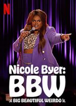 Watch Nicole Byer: BBW (Big Beautiful Weirdo) (TV Special 2021) Tvmuse