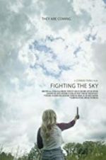 Watch Fighting the Sky Tvmuse
