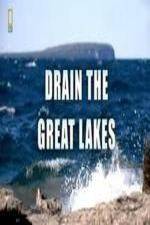 Watch National Geographic - Drain the Great Lakes Tvmuse