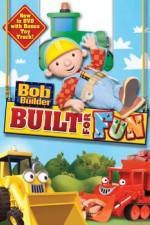 Watch Bob The Builder: Built For Fun Tvmuse